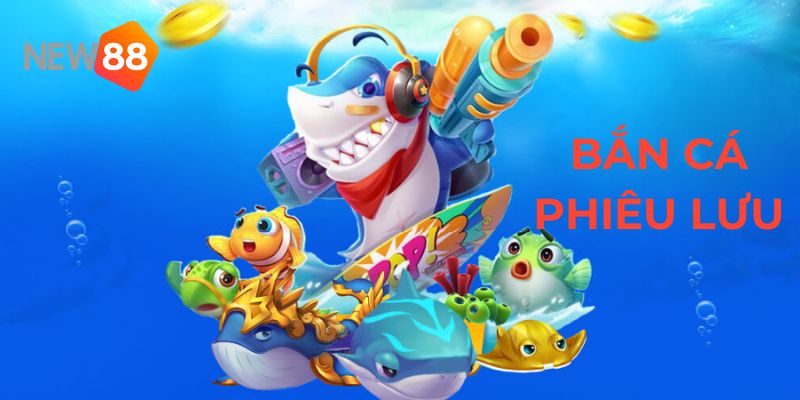 Đây là phiên bản bắn cá New88 mà anh em không thể nào bỏ qua