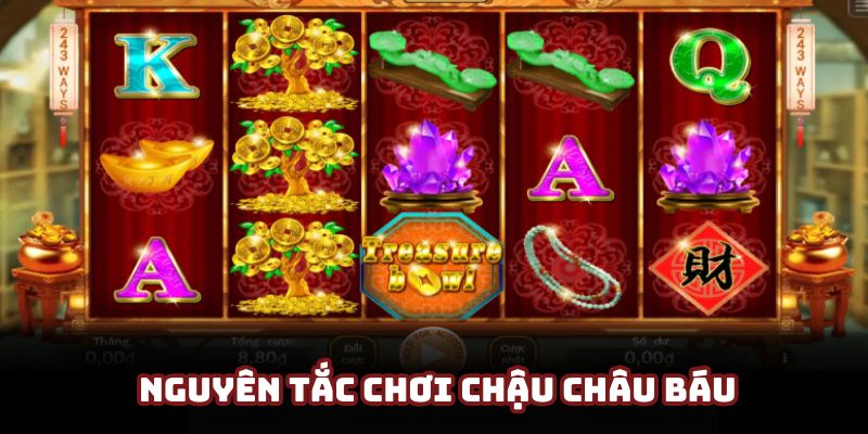 Nguyên tắc cơ bản về game Chậu châu báu Nguyên tắc cơ bản về game Chậu châu báu